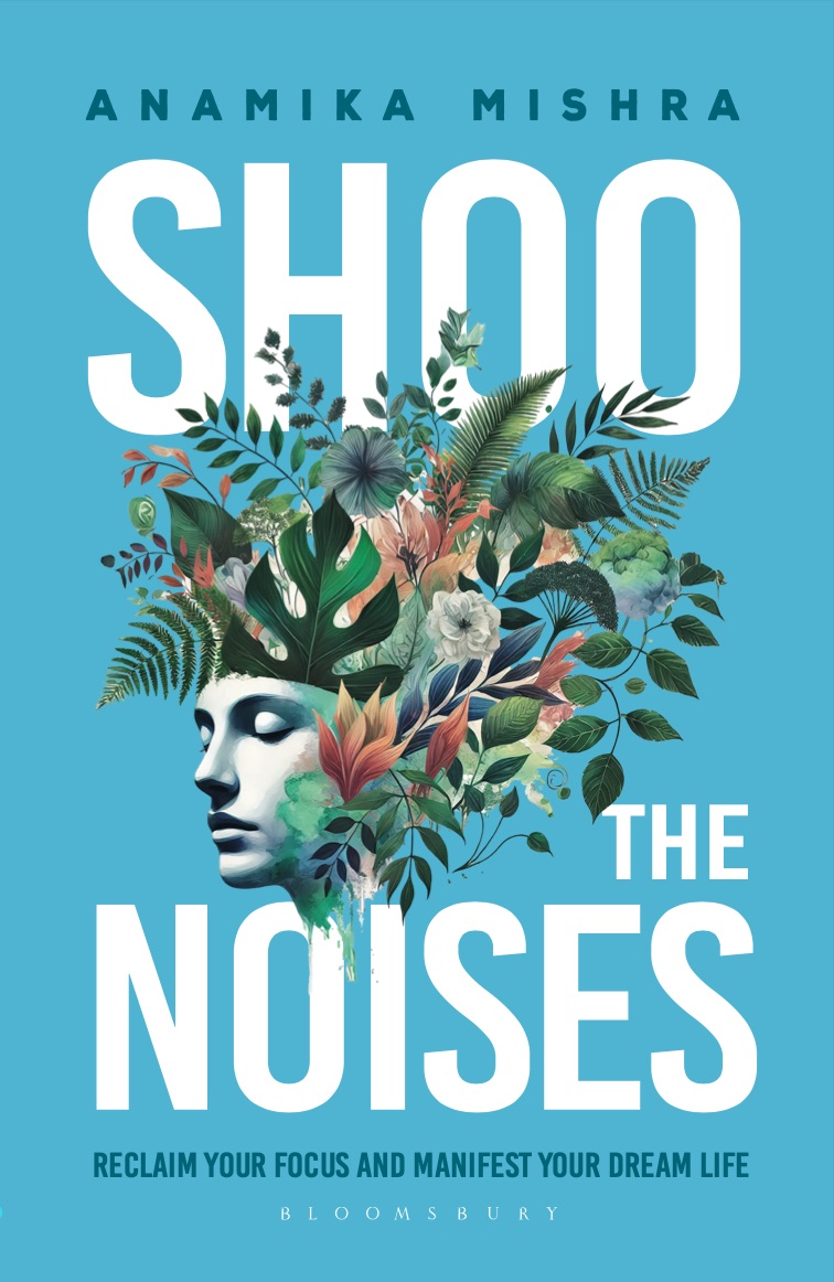 Book Review: Shoo the Noises, Anamika Mishra – Best Book for Growth & Success